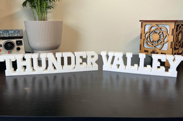 thunder valley 3d printed text